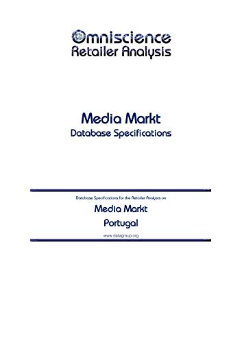 Media Markt - Portugal: Retailer Analysis Database Specifications (Omniscience Retailer Analysis - Portugal Book 64343) (English Edition)