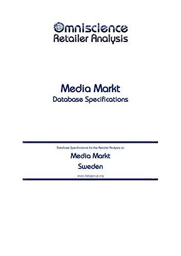 Media Markt - Sweden: Retailer Analysis Database Specifications (Omniscience Retailer Analysis - Sweden Book 64330) (English Edition)