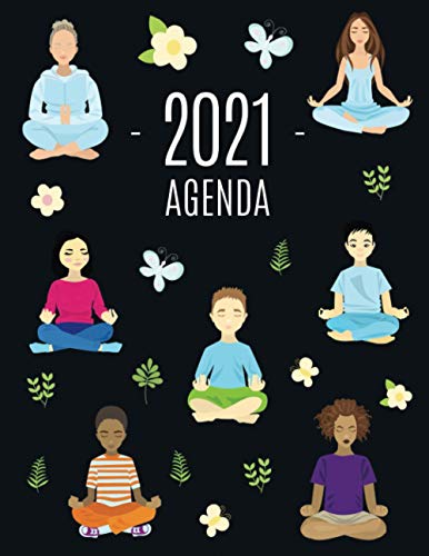 Meditación y Yoga Agenda 2021: Planificador Diaria | Ideal Para la Escuela, el Estudio y la Oficina | Enero a Diciembre 2021