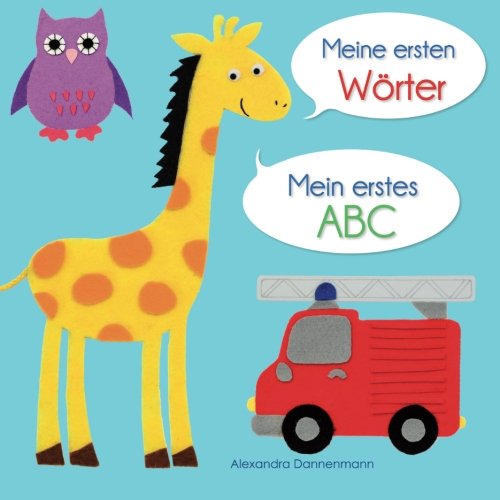 Meine ersten Wörter - Mein erstes ABC. Ab 18 Monaten.