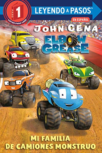 Mi familia de camiones monstruo (Elbow Grease): My Monster Truck Family Spanish Edition (Elbow Grease: Leyendo a pasos, paso 1 / Step into Reading, Step 1)
