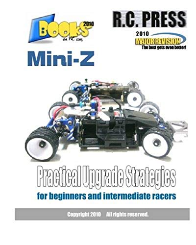 Mini-Z Practical Upgrade Strategies: for beginners and intermediate racers Mini-Z Practical Upgrade Strategies: for beginners and intermediate racers