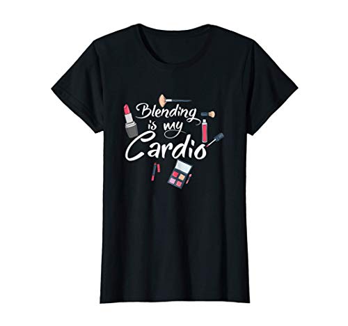 Mujer Blending Is My Cardio Makeup Artist Artista de maquillaje Camiseta Mujer Blending Is My Cardio Makeup Artist Artista de maquillaje Camiseta