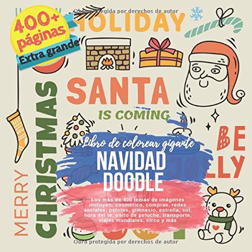 Navidad Doodle. Libro de colorear gigante. Los más de 400 temas de imágenes incluyen: cosmético, compras, redes sociales, pelotas, gimnasio, estrella, ... transporte, viajes mundiales, circo y más Navidad Doodle. Libro de colorear gigante. Los más de 400 temas de imágenes incluyen: cosmético, compras, redes sociales, pelotas, gimnasio, estrella, ... transporte, viajes mundiales, circo y más