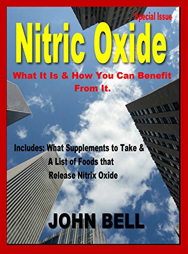 Nitric Oxide: What it is & How You Can Benefit From It. (English Edition)