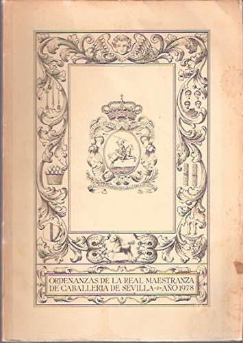 Ordenanzas de la Real Maestranza de Caballería de Sevilla