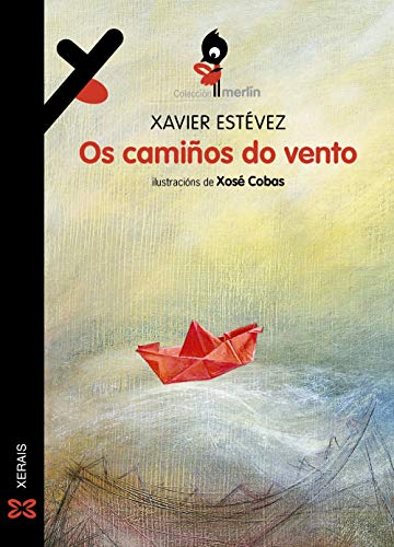 Os camiños do vento (Infantil E Xuvenil - Merlín - De 11 Anos En Diante)