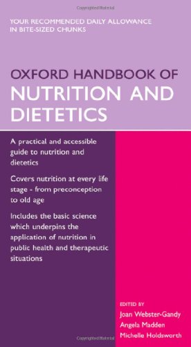 Oxford Handbook of Nutrition and Dietetics (Oxford Medical Handbooks) Oxford Handbook of Nutrition and Dietetics (Oxford Medical Handbooks)