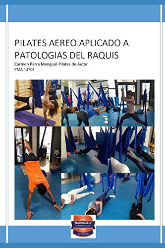 PILATES AEREO APLICADO A PATOLOGIAS DEL RAQUIS PILATES AEREO APLICADO A PATOLOGIAS DEL RAQUIS