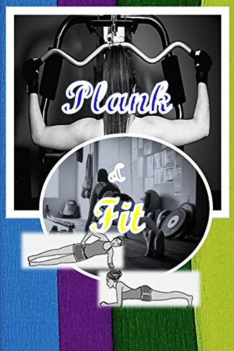 Plank & FIT: workout buch: plank Abdominal Fitness Workout Program dummies  planner's book list laid out for the strength of the core (V-Line) ... /Cardio & Strength Training  Build the femal