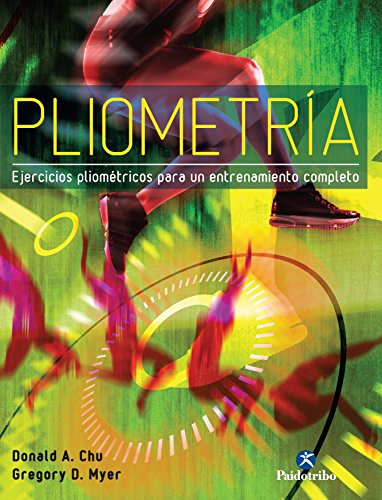 Pliometría: Ejercicios pliométricos para un entrenamiento completo (Deportes) Pliometría: Ejercicios pliométricos para un entrenamiento completo (Deportes)