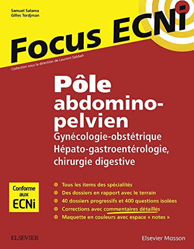 Pôle abdomino-pelvien : Gynécologie-Obstétrique/Hépato-gastroentérologie-Chirurgie digestive: Apprendre et raisonner pour les ECNi (MA.ECN) (French Edition)