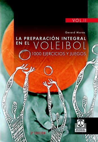 PREPARACIÓN INTEGRAL EN EL VOLEIBOL.1000 Ejercicios y juegos, LA (3 Vol.) (Deportes)