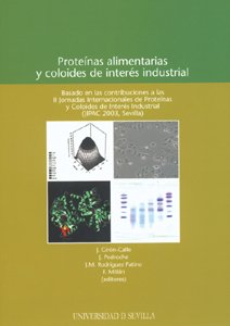Proteínas alimentarias y coloides de interés industrial: 55 (Colección Actas) Proteínas alimentarias y coloides de interés industrial: 55 (Colección Actas)