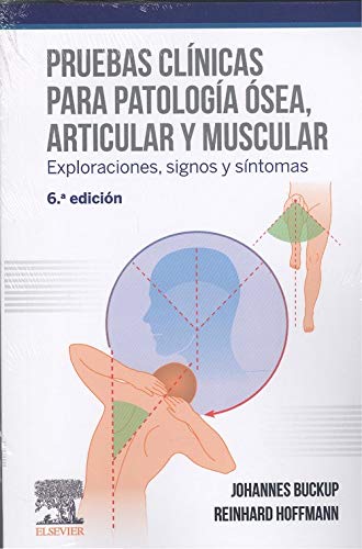 Pruebas clínicas para patología ósea, articular y muscular (6ª ed.): Exploraciones, signos y síntomas Pruebas clínicas para patología ósea, articular y muscular (6ª ed.): Exploraciones, signos y síntomas