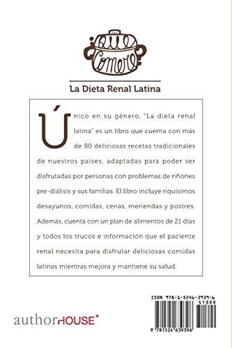 ¿Qué comeré? La dieta renal latina: Ricas recetas latinas para el paciente renal y su familia ¿Qué comeré? La dieta renal latina: Ricas recetas latinas para el paciente renal y su familia