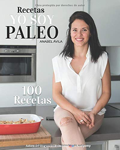 Recetas Yo soy Paleo: Recetas paleo fáciles, ricas y sanas Recetas Yo soy Paleo: Recetas paleo fáciles, ricas y sanas