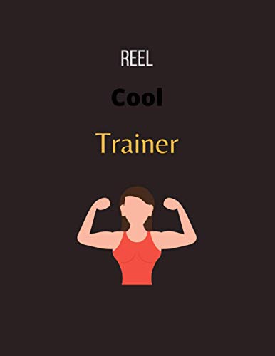 Reel Cool Trainer: gym gifts for men-cute lined notebook for gym-perfect gift for christmas,anniversary,birthday,thanksgiving