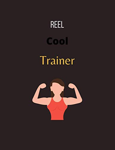 Reel Cool Trainer: gym gifts for men-cute lined notebook for gym-perfect gift for christmas,anniversary,birthday,thanksgiving