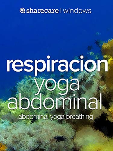 Respiracion Yoga Abdominal (abdominal yoga breathing)