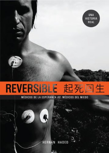 Reversible: Médicos de la Esperanza vs. Médicos del Miedo Reversible: Médicos de la Esperanza vs. Médicos del Miedo