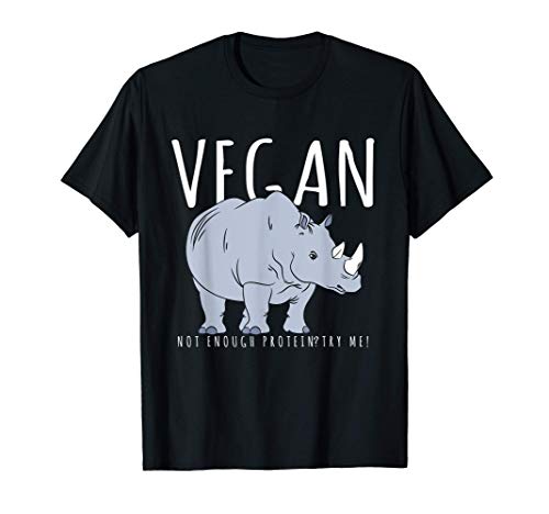 ¿Rinoceronte - Vegano no es suficiente proteína? Camiseta