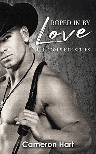 Roped in by Love: The Complete Series (English Edition)