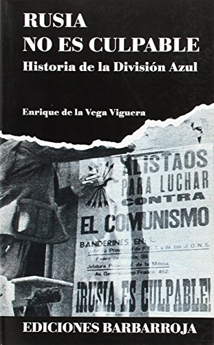 Rusia no es culpable (hª de la division azul) Rusia no es culpable (hª de la division azul)