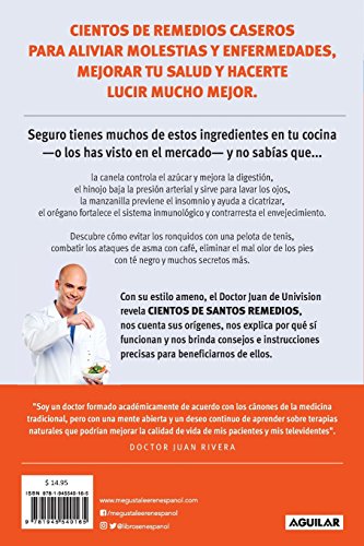 Santo remedio: Cientos de remedios caseros llenos de sabiduría y ciencia: Cientos de Remedios Caseros Llenos de Sabiduría Y Ciencia / Hundreds of Home ... and Science: 2 (Consulta con Doctor Juan) Santo remedio: Cientos de remedios caseros llenos de sabiduría y ciencia: Cientos de Remedios Caseros Llenos de Sabiduría Y Ciencia / Hundreds of Home ... and Science: 2 (Consulta con Doctor Juan)