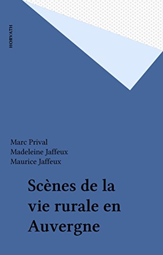 Scènes de la vie rurale en Auvergne (French Edition) Scènes de la vie rurale en Auvergne (French Edition)