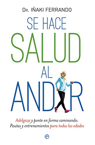 Se hace salud al andar (Psicología y salud)