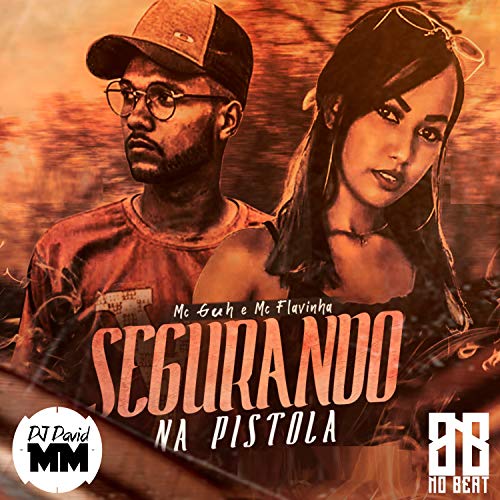 Segurando na Pistola [Explicit]