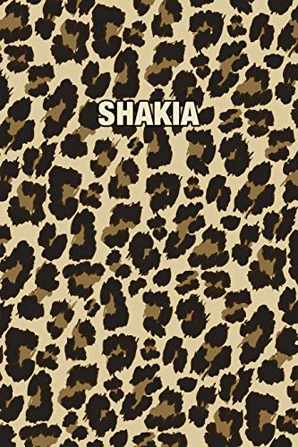 Shakia: Personalized Notebook - Leopard Print (Animal Pattern). Blank College Ruled (Lined) Journal for Notes, Journaling, Diary Writing. Wildlife Theme Design with Your Name