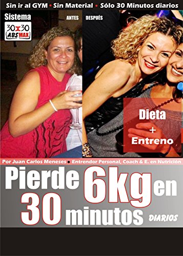 Sistema 30x30AbsMax Pierde 6 Kilos de Grasa Abdominal en Sólo 30 Minutos Diarios Sin Ir al Gimnasio: Perder Peso Sin Material Ni Equipamiento de Gimnasio, ... y Dieta de Proteinas Para Perder Peso nº 1) Sistema 30x30AbsMax Pierde 6 Kilos de Grasa Abdominal en Sólo 30 Minutos Diarios Sin Ir al Gimnasio: Perder Peso Sin Material Ni Equipamiento de Gimnasio, ... y Dieta de Proteinas Para Perder Peso nº 1)