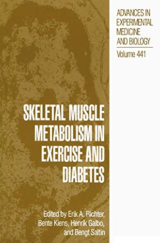 Skeletal Muscle Metabolism in Exercise and Diabetes: 441 (Advances in Experimental Medicine and Biology)