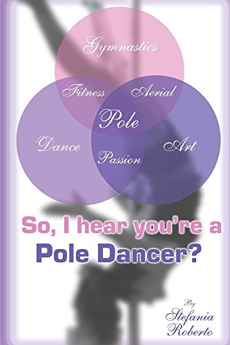 So I hear you're a Pole Dancer? (English Edition) So I hear you're a Pole Dancer? (English Edition)