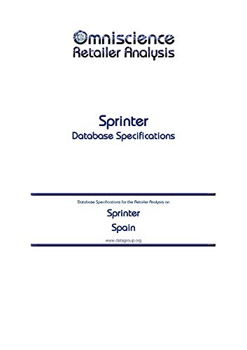 Sprinter - Spain: Retailer Analysis Database Specifications (Omniscience Retailer Analysis - Spain Book 90473) (English Edition)