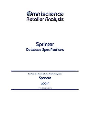 Sprinter - Spain: Retailer Analysis Database Specifications (Omniscience Retailer Analysis - Spain Book 90473) (English Edition) Sprinter - Spain: Retailer Analysis Database Specifications (Omniscience Retailer Analysis - Spain Book 90473) (English Edition)
