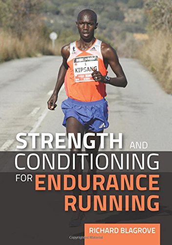 Strength and Conditioning for Endurance Running