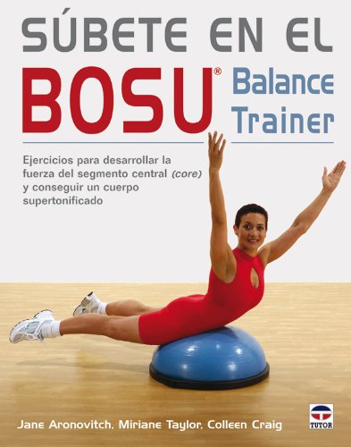Súbete En el Bosu. Balance Trainer