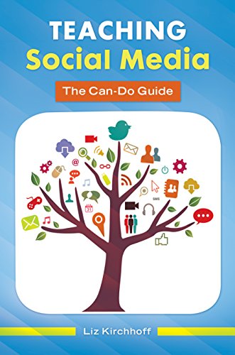 Teaching Social Media: The Can-Do Guide (English Edition)