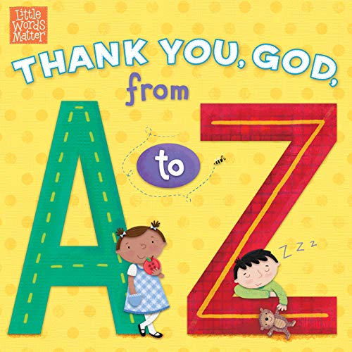 Thank You, God, from A to Z (Little Words Matter™) (English Edition)