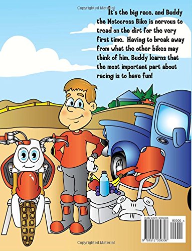 The Adventures of Buddy the Motocross Bike: Buddy Learns Confidence: Volume 1 The Adventures of Buddy the Motocross Bike: Buddy Learns Confidence: Volume 1