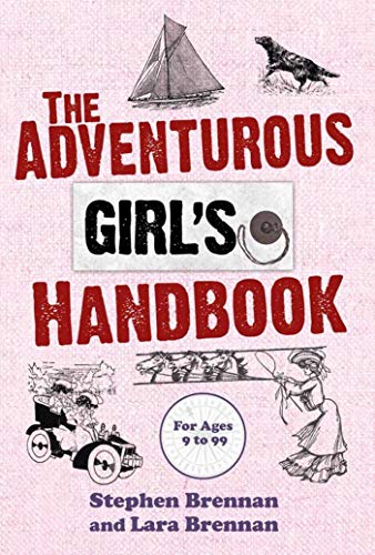 The Adventurous Girl's Handbook: For Ages 9 to 99