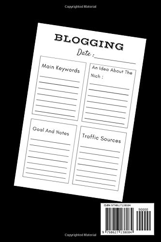 THE BLOGGER's NOTEBOOK: Plan My Blog Posts, Create Exceptional Content, Get More Done and Smash Through Your Blogging Goals. Daily weekly monthly yearly blogger posts