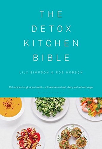 The Detox Kitchen Bible The Detox Kitchen Bible