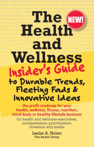 The Health and Wellness Insider's Guide to Durable Trends, Fleeting Fads & Innovative Ideas (English Edition) The Health and Wellness Insider's Guide to Durable Trends, Fleeting Fads & Innovative Ideas (English Edition)