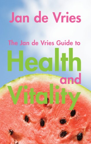 The Jan de Vries Guide to Health and Vitality (English Edition)