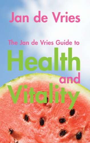 The Jan de Vries Guide to Health and Vitality (English Edition) The Jan de Vries Guide to Health and Vitality (English Edition)