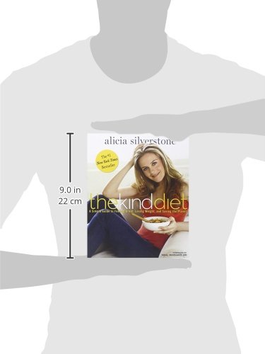 The Kind Diet: A Simple Guide to Feeling Great, Losing Weight, and Saving the Planet The Kind Diet: A Simple Guide to Feeling Great, Losing Weight, and Saving the Planet